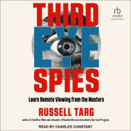 Third Eye Spies: Learn Remote Viewing from the Masters