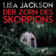 Der Zorn des Skorpions: Thriller (Ein Fall für Alvarez und Pescoli 2)