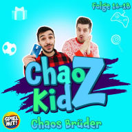 Chaos Brüder: Chaos Kidz 16-18