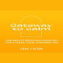 Gateway to calm