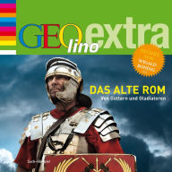 Das alte Rom. Von Göttern und Gladiatoren: GEOlino extra Hör-Bibliothek (Abridged)