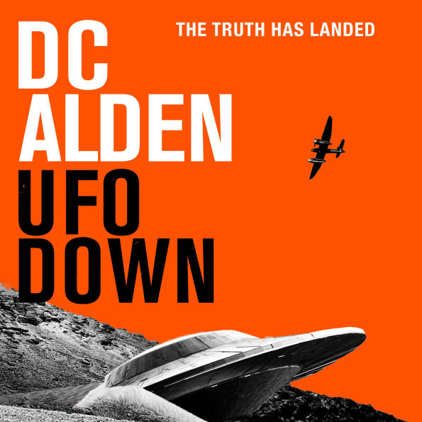 UFO DOWN: A Sci-Fi Mystery Thriller