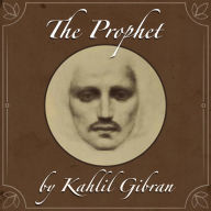 The Prophet by Kahlil Gibran