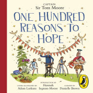 One Hundred Reasons To Hope: True stories of everyday heroes