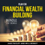 Plan For Financial Wealth Building Bundle, 2 in 1 Bundle