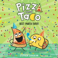 Pizza and Taco: Best Party Ever!