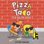 Pizza and Taco: Too Cool for School