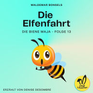 Die Elfenfahrt (Die Biene Maja, Folge 13)