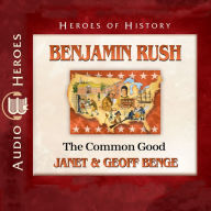 Benjamin Rush: The Common Good