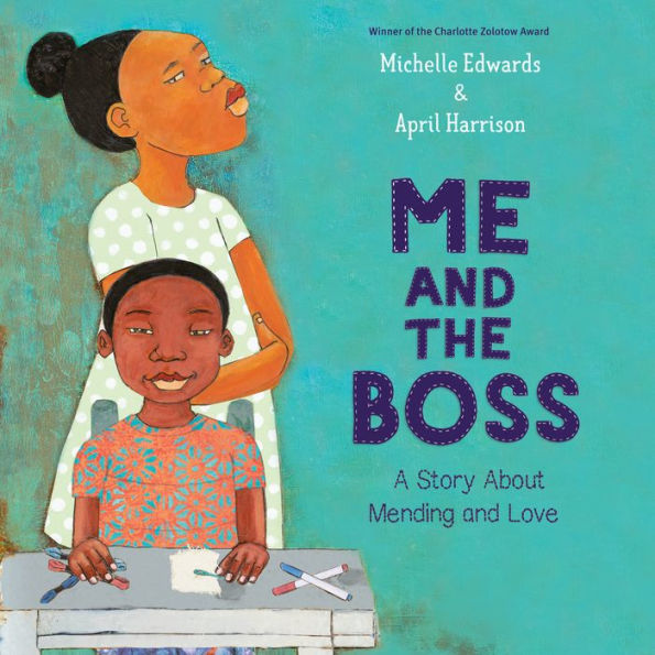 Me and the Boss: A Story About Mending and Love