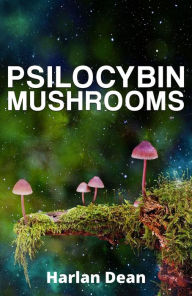 Psilocybin Mushrooms: From History to Medical Perspective, Everything You Need to Know About Magic Mushrooms. A Comprehensive Guide to Cultivation and Use (2022 for Beginners)
