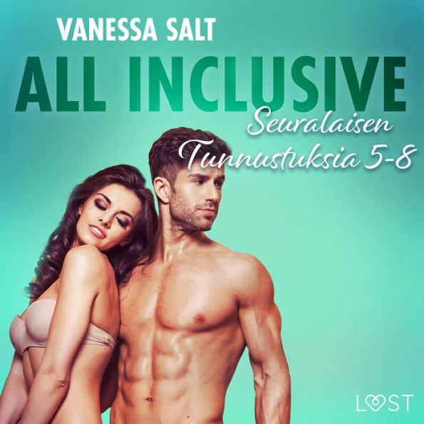 All Inclusive - Seuralaisen Tunnustuksia 5-8