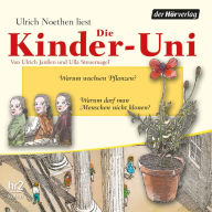 Die Kinder-Uni Bd 2 - 1. Forscher erklären die Rätsel der Welt: Warum darf man Menschen nicht klonen? - Warum wachsen Pflanzen? (Abridged)