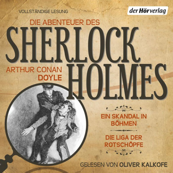 Die Abenteuer des Sherlock Holmes: Ein Skandal in Böhmen & Die Liga der Rotschöpfe