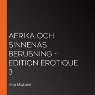 Afrika och sinnenas berusning - Edition Érotique 3