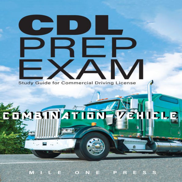 CDL Prep Exam: Combination Vehicle: Combination Vehicle