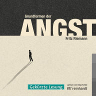 Grundformen der Angst (Abridged)