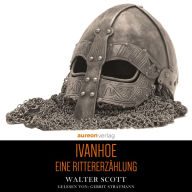 Ivanhoe: Eine Rittererzählung