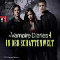 In der Schattenwelt: Tagebuch eines Vampirs #4