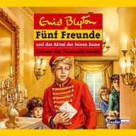 Fünf Freunde und das Rätsel der feinen Dame: Band 56 (Abridged)