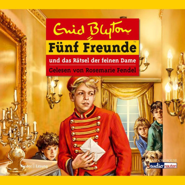 Fünf Freunde und das Rätsel der feinen Dame: Band 56 (Abridged)