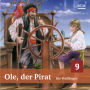 09: Die Walfänger: Ole, der Pirat (Abridged)