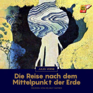 Die Reise nach dem Mittelpunkt der Erde