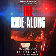RIDE-ALONG by Frank Zafiro and Colin Conway (Charlie-316 Crime Series, Book 5), Read by Damon Abdallah, THE