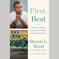 First, Best: Lessons in Leadership and Legacy from Today's Civil Rights Movement