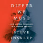 Differ We Must: How Lincoln Succeeded in a Divided America