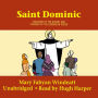 Saint Dominic: Preacher of the Rosary and Founder of the Dominican Order