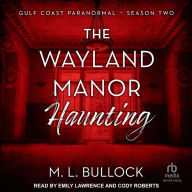 The Wayland Manor Haunting