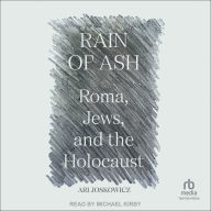 Rain of Ash: Roma, Jews, and the Holocaust