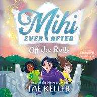 Off the Rails (Mihi Ever After #3)