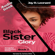 Black Sister Glory: Powerful Nonfiction Series 3