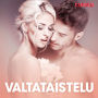 Valtataistelu - eroottinen novelli