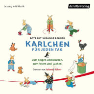 Karlchen für jeden Tag: Zum Singen und Machen, zum Feiern und Lachen (Abridged)