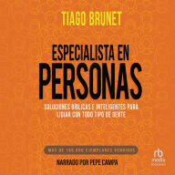 Especialista en personas (People Specialist): Soluciones bíblicas e inteligentes para lidiar con todo tipo de gente