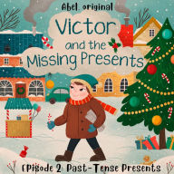 Victor and the Missing Presents, Season 1, Episode 2: Past-Tense Presents