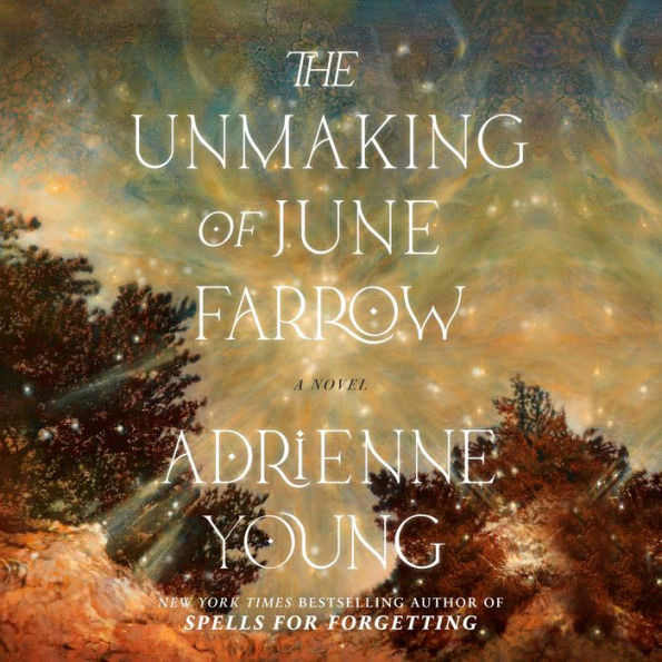 The Unmaking of June Farrow: A Novel