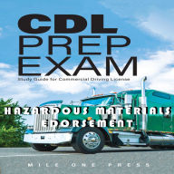 CDL PREP EXAM: HAZARDOUS MATERIALS Endorsement: HAZARDOUS MATERIALS Endorsement