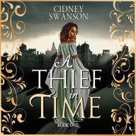 A Thief in Time: A Time Travel Romance