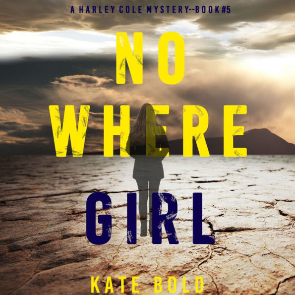 Nowhere Girl (A Harley Cole FBI Suspense Thriller-Book 5)