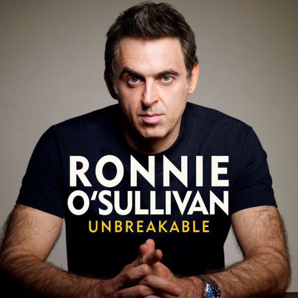 Unbreakable: The definitive and unflinching memoir of the world's greatest snooker player