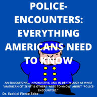 Police-Encounters: Everything Americans Need To Know