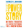 The Power of Story: On Truth, the Trickster, and New Fictions for a New Era