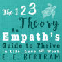 123 Theory, The - An Empath's Guide to Thrive in Life, Love & Work