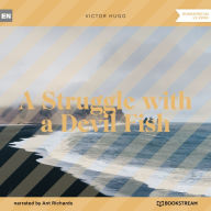 Struggle with a Devil Fish, A (Unabridged)