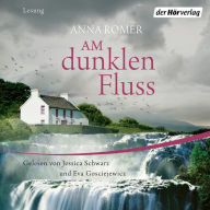 Am dunklen Fluss (Abridged)