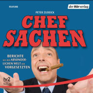 Chefsachen: Berichte aus der absonderlichen Welt der Vorgesetzten (Abridged)